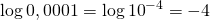 \displaystyle \log 0,0001=\log {{10}^{{-4}}}=-4